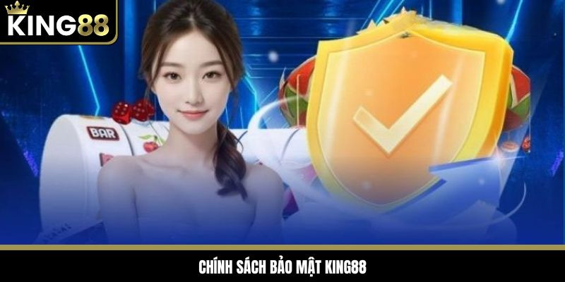 Quy định bảo mật King88 bảo vệ quyền lợi tối đa