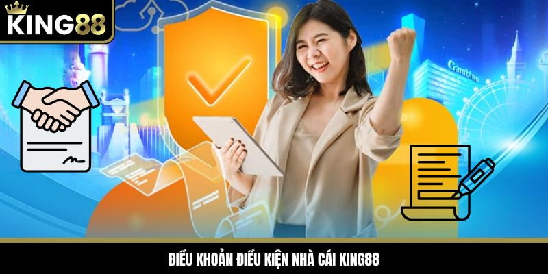 Điều khoản điều kiện nhà cái King88