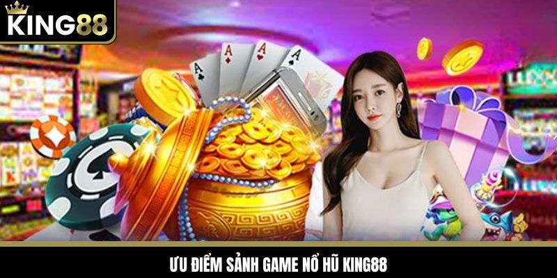 Ưu điểm độc quyền của sảnh quay hũ đổi thưởng