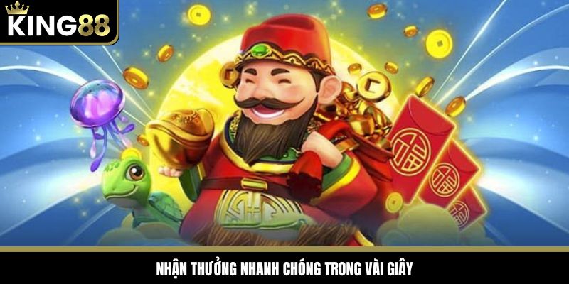 Nhận thưởng nhanh chóng trong vài giây