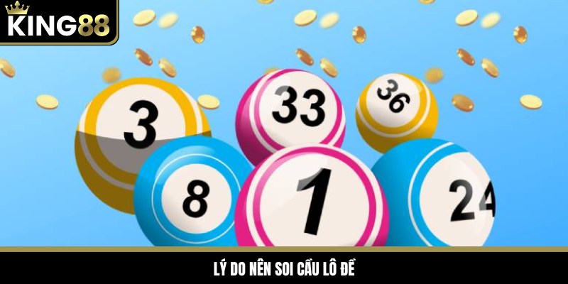 Soi cầu là cách giúp người chơi gia tăng cơ hội chiến thắng